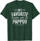 My Favorite People Call Me Pappou T-Shirt - T-Shirt | Forest