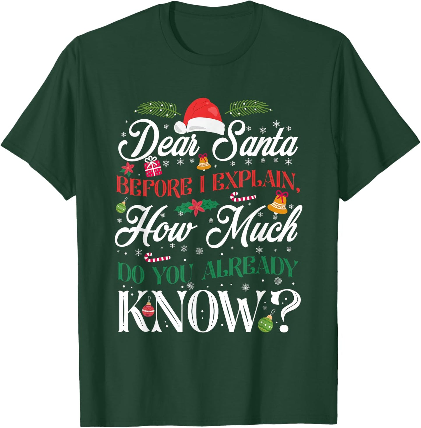 Funny Christmas Dear Santa How Much Do You Know T-Shirt - T-Shirt | Forest