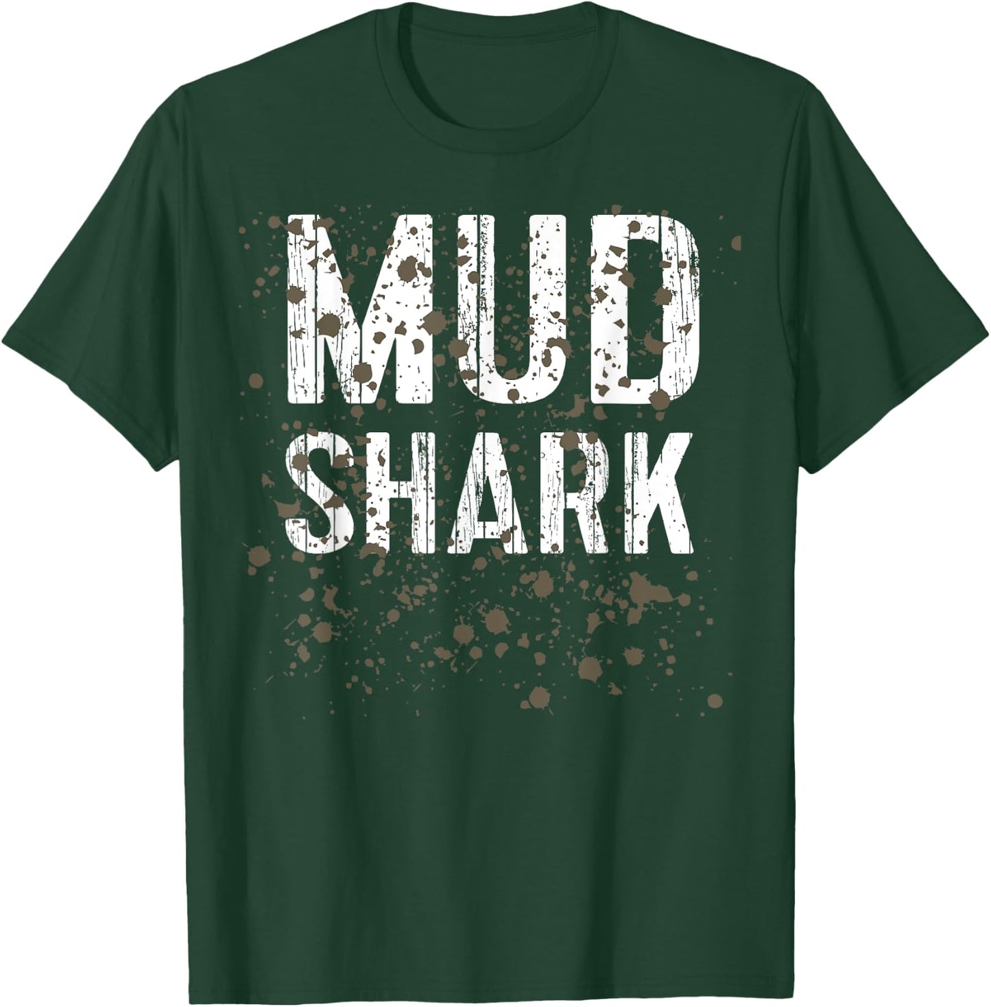 Mud Shark Funny Mud Run T-Shirt - T-Shirt | Forest