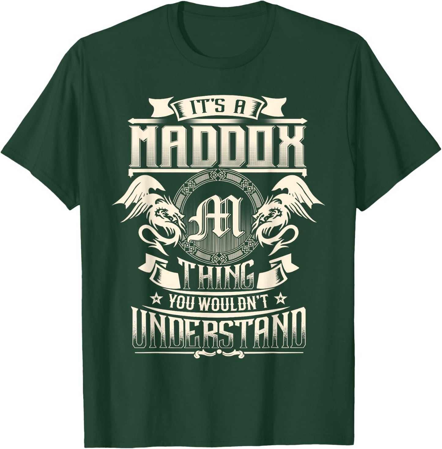 It's A MADDOX Thing You Wouldn't Understand Family Name T-Shirt - T-Shirt | Forest