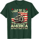 I May Be Old But I Got To See The USA Before It Went To Shit T-Shirt - T-Shirt | Forest