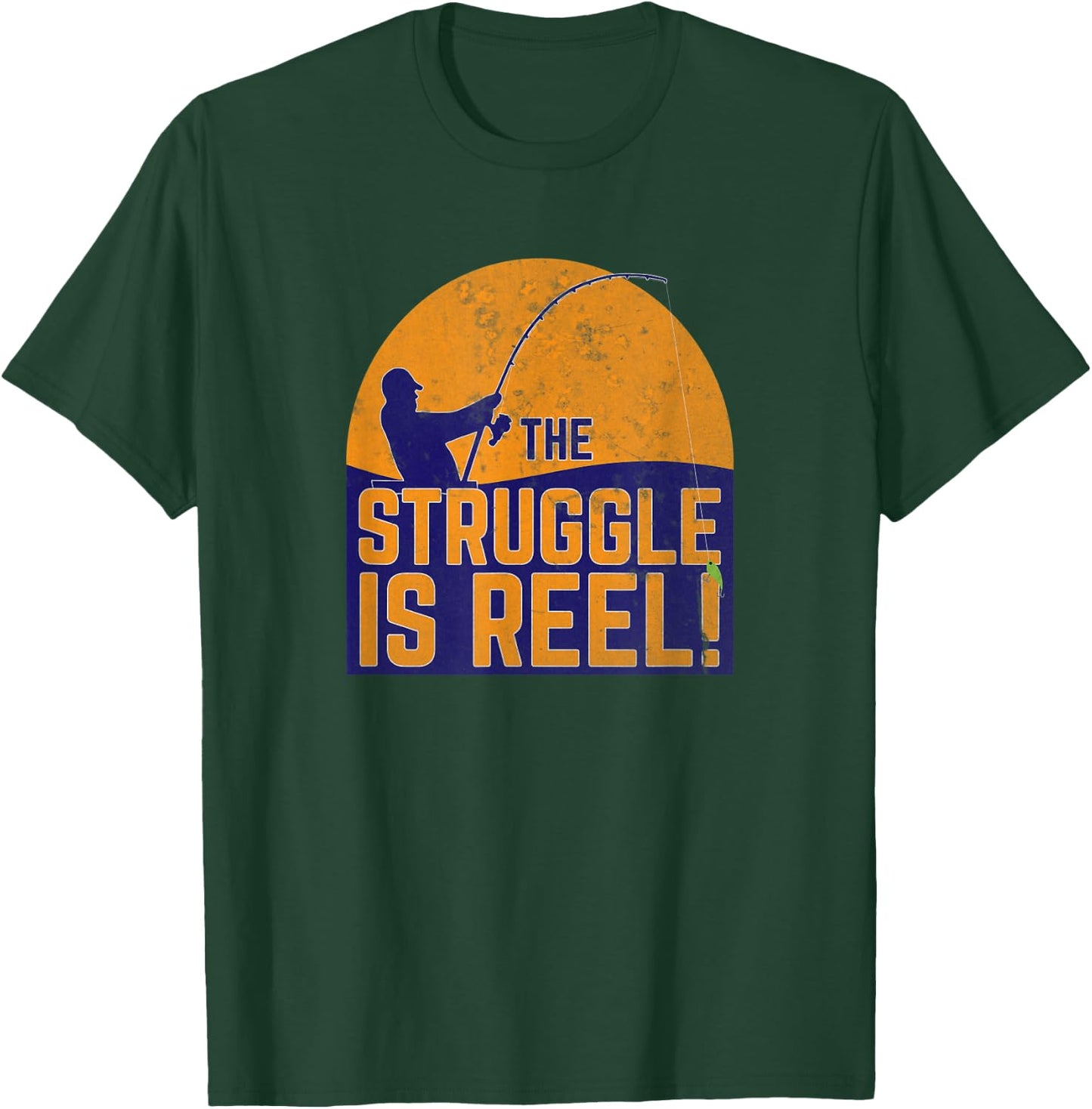 The Struggle Is Reel! Funny Fishing T-Shirt - T-Shirt | Forest