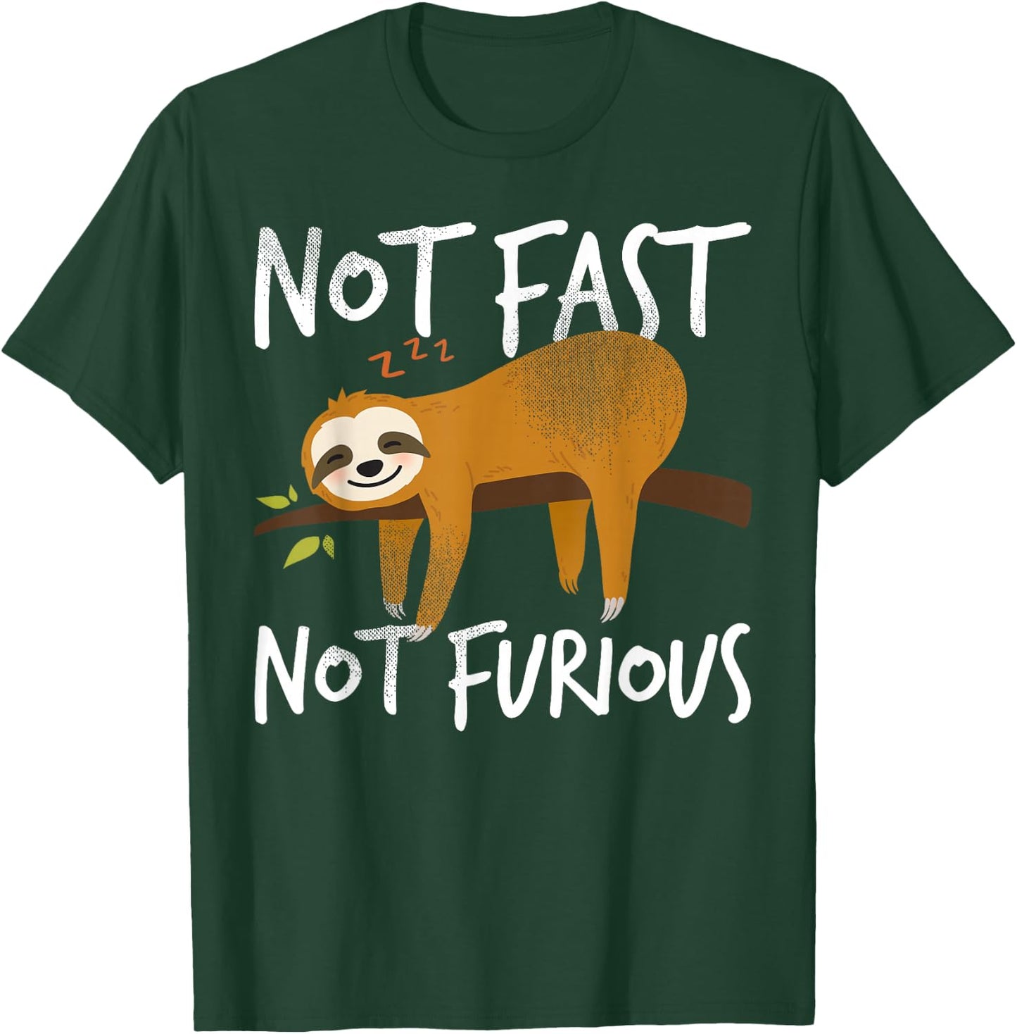 Not Fast Not Furious Funny Cute Lazy Sloth T-Shirt - T-Shirt | Forest