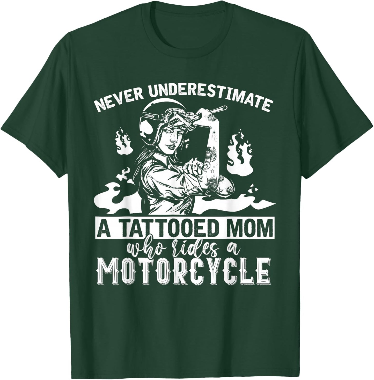 Never Underestimate A Tattooed Mom Motorcycle Biker T-Shirt - T-Shirt | Forest