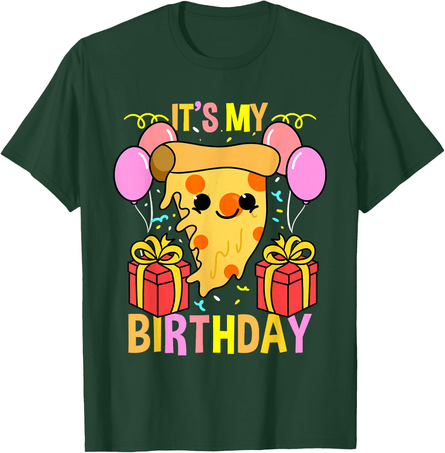 Its My Birthday Pizza T-Shirt - T-Shirt | Forest