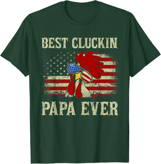 Best Cluckin Papa Ever American Flag Chicken Dad 4th of July T-Shirt - T-Shirt | Forest