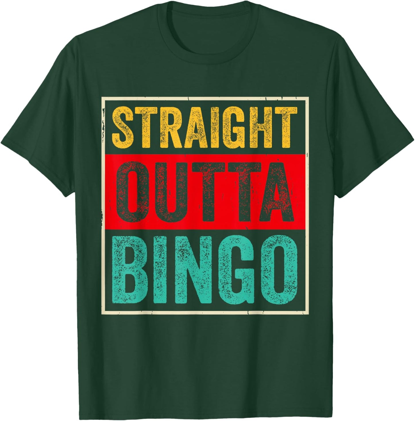 Straight Outta Bingo T-Shirt - T-Shirt | Forest