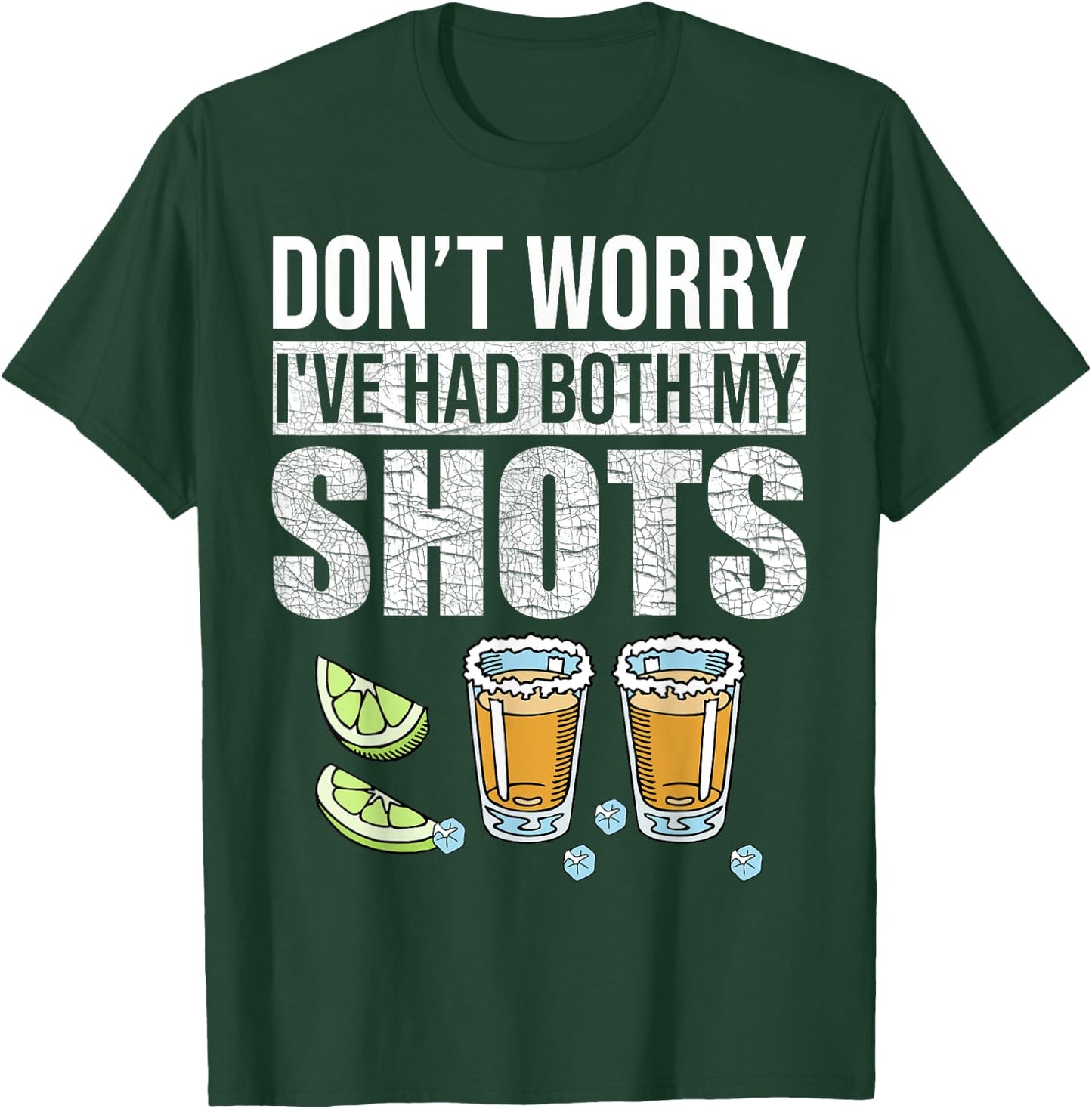 Don't worry I've had both my shots Funny Vaccination Tequila T-Shirt - T-Shirt | Forest