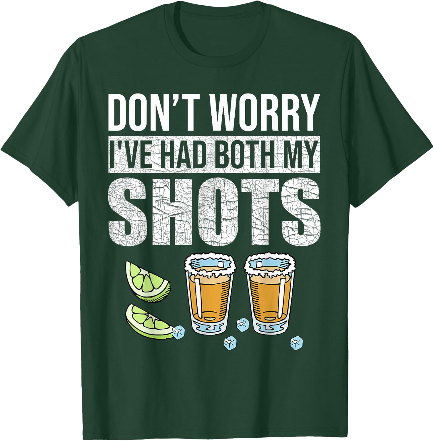 Don't worry I've had both my shots Funny Vaccination Tequila T-Shirt - T-Shirt | Forest