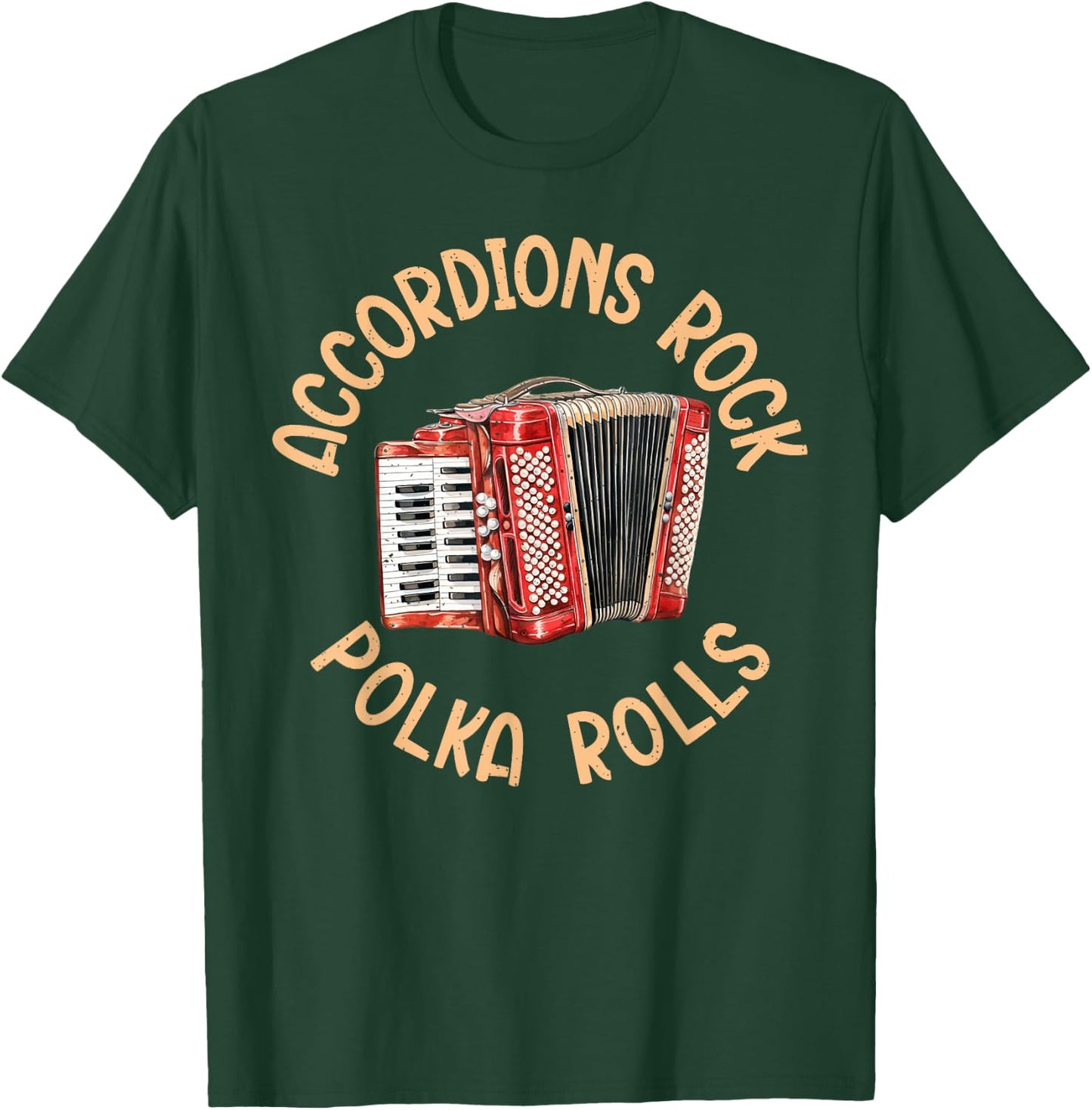 Accordions Rock Polka Rolls Polish Polka T-Shirt - T-Shirt | Forest