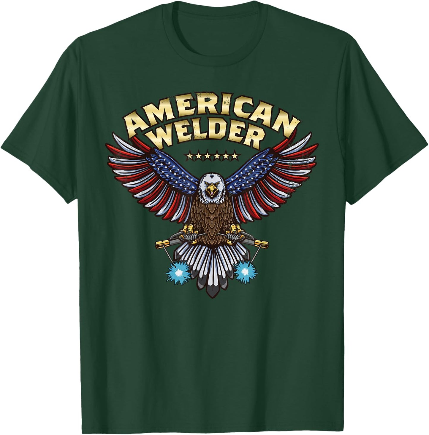 Bald Eagle Welding Torch Cool Patriotic USA American Welder T-Shirt - T-Shirt | Forest