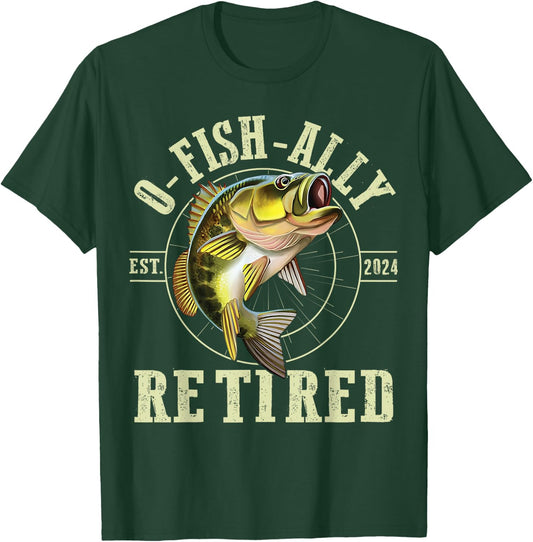 O Fish Ally Retired Since 2024 Fishing Retirement Lovers T-Shirt - T-Shirt | Forest