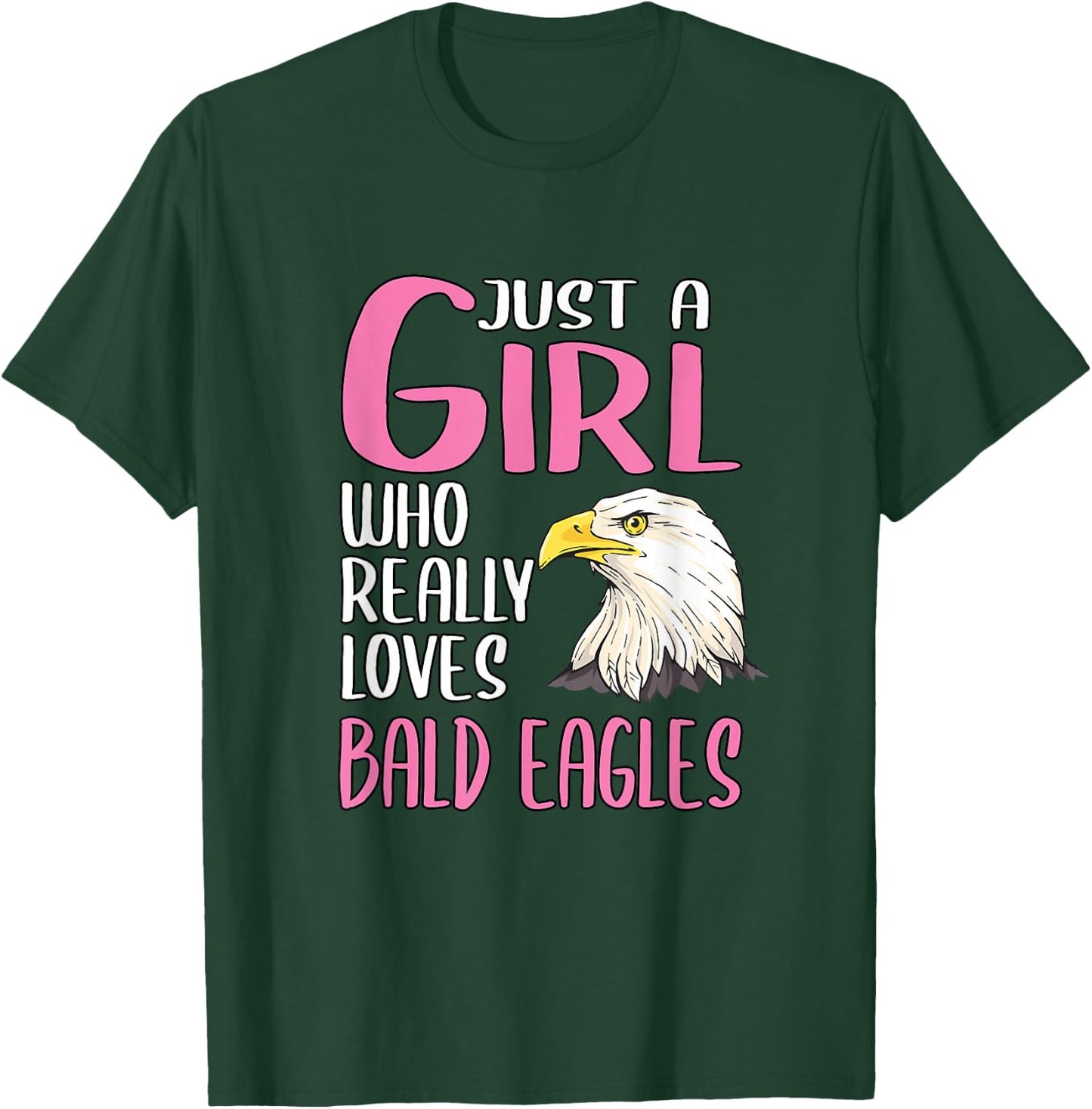 Gift Just A Girl Who Really Loves Bald Eagles T-Shirt - T-Shirt | Forest