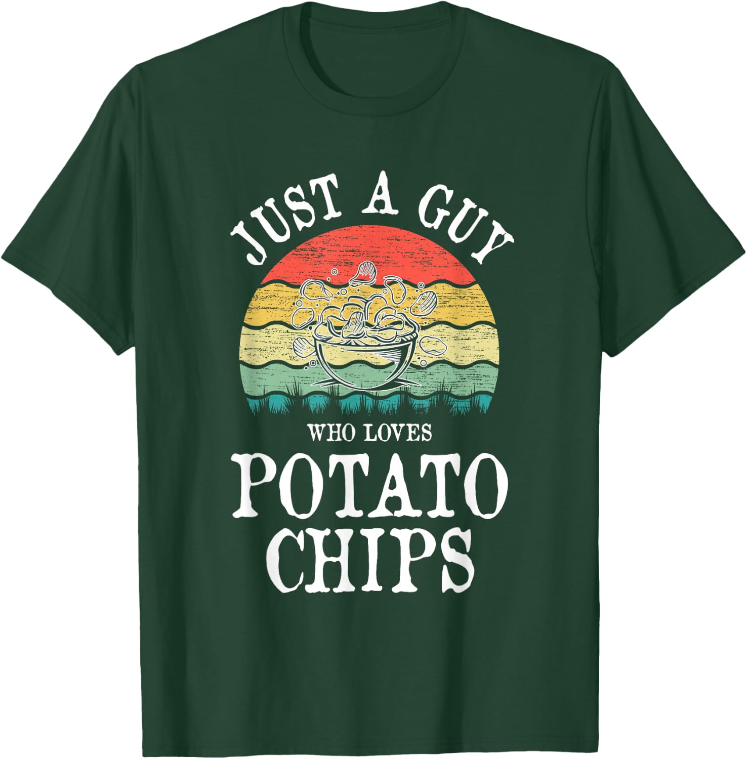Just A Guy Who Loves Potato Chips T-Shirt - T-Shirt | Forest