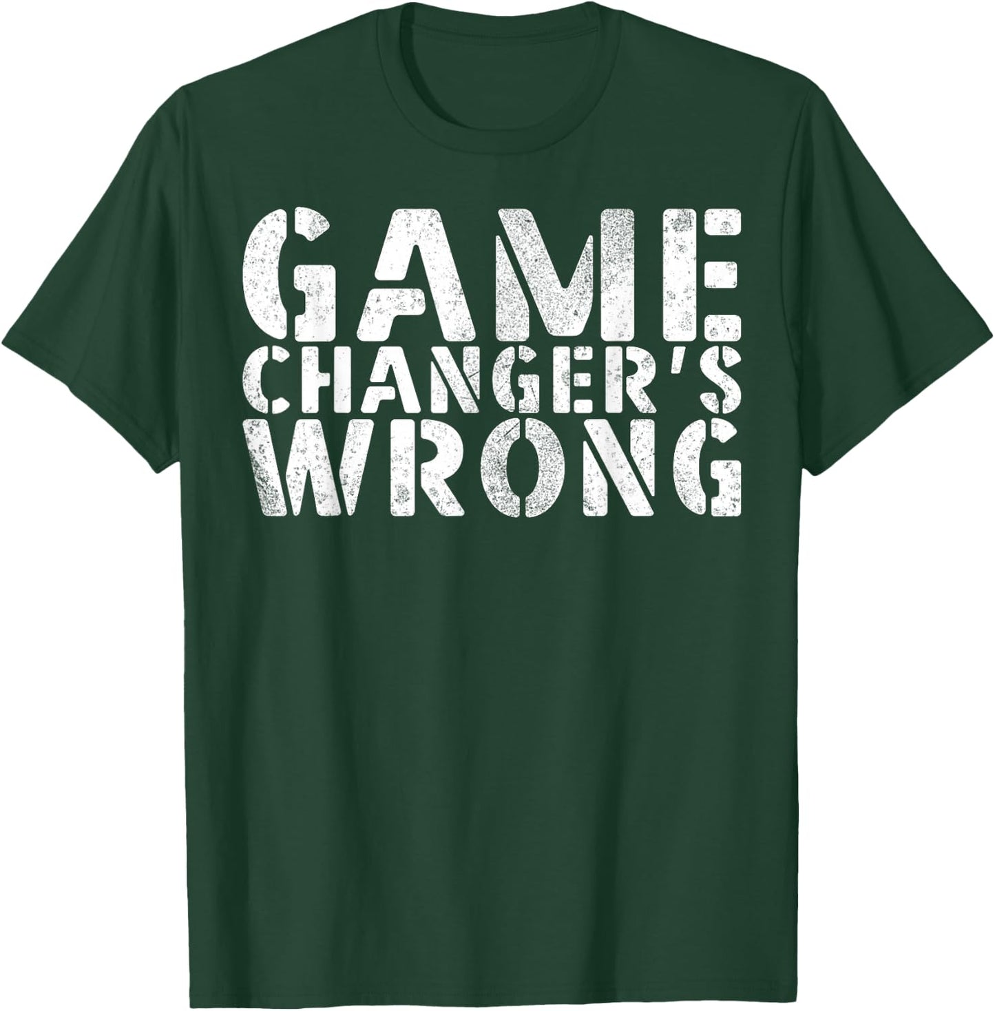 Game Changer's Wrong Baseball Softball Player T-Shirt - T-Shirt | Forest