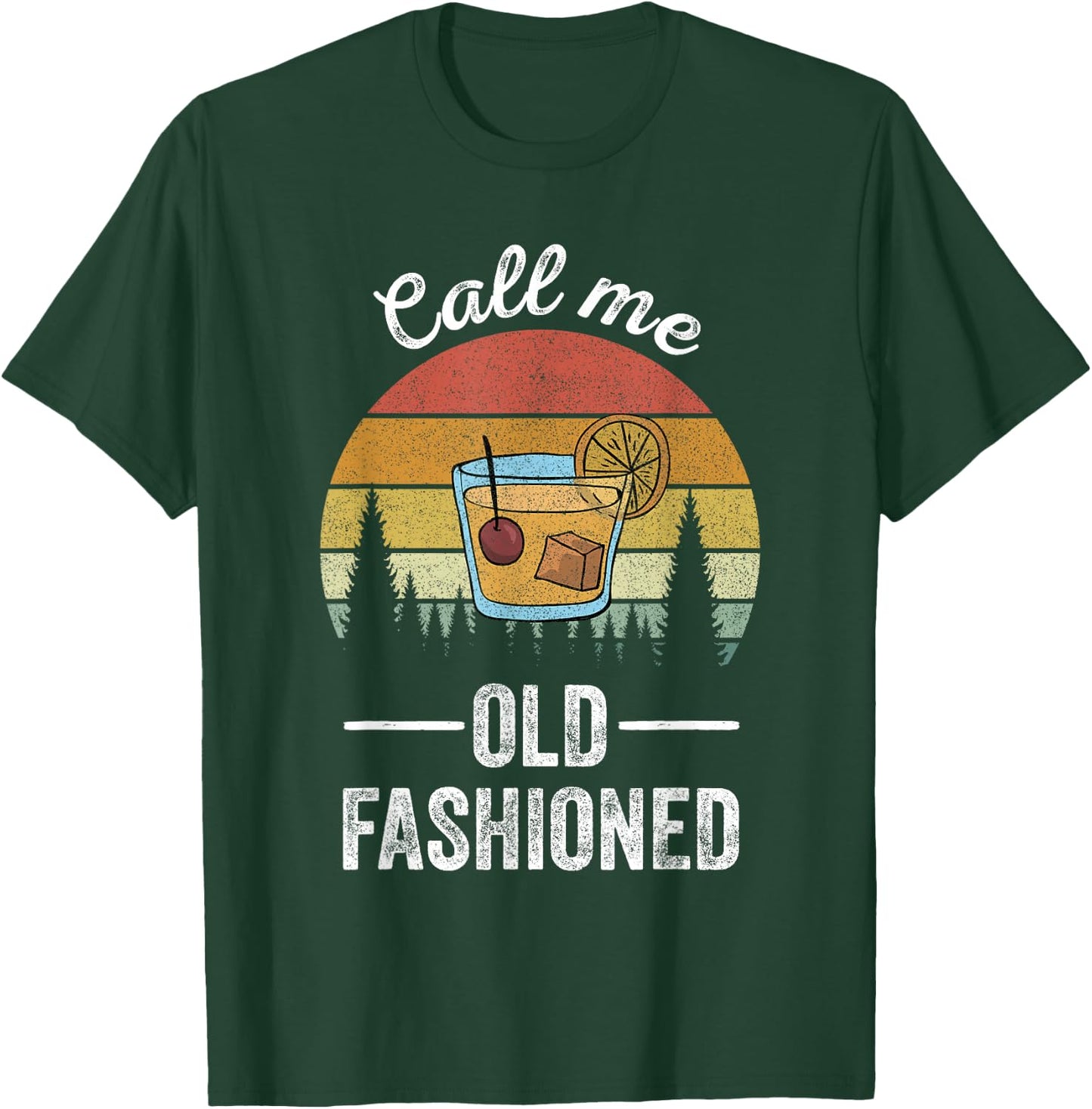 Retro Call Me Old Fashioned Whiskey Wisconsin Funny Vintage T-Shirt - T-Shirt | Forest