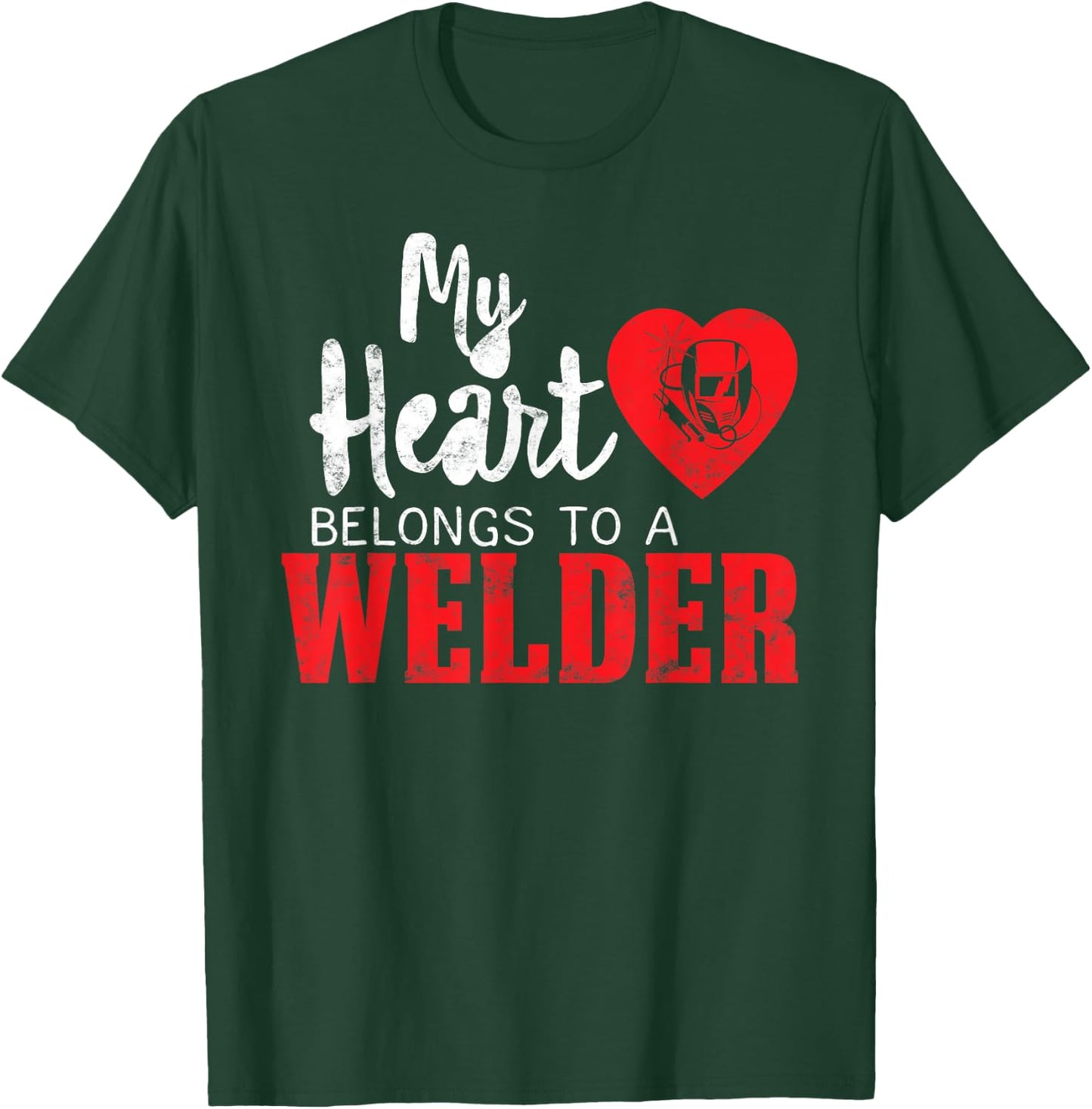 My Heart Belongs to a Welder's Heart Wife Girlfriend gifts T-Shirt - T-Shirt | Forest