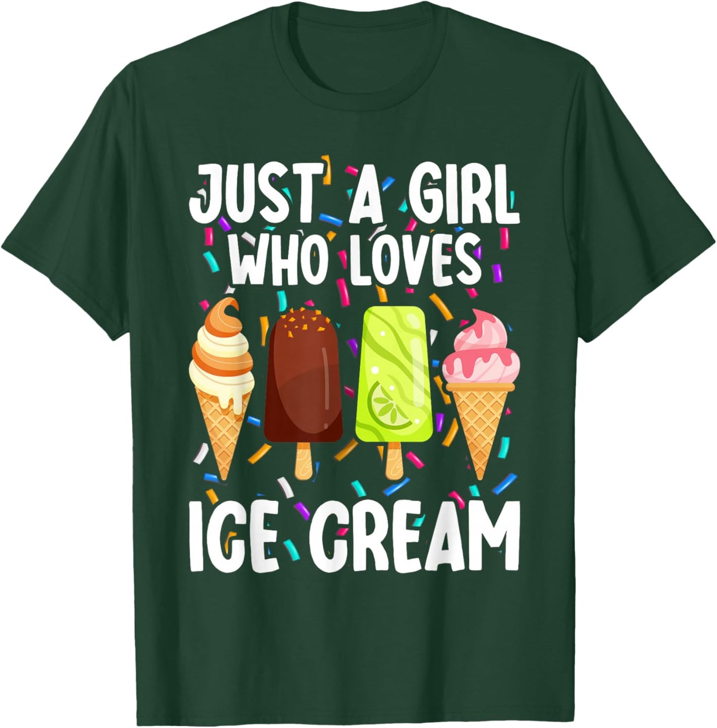 Just A Girl Who Loves Ice Cream Summer Dessert Ice Cream T-Shirt - T-Shirt | Forest