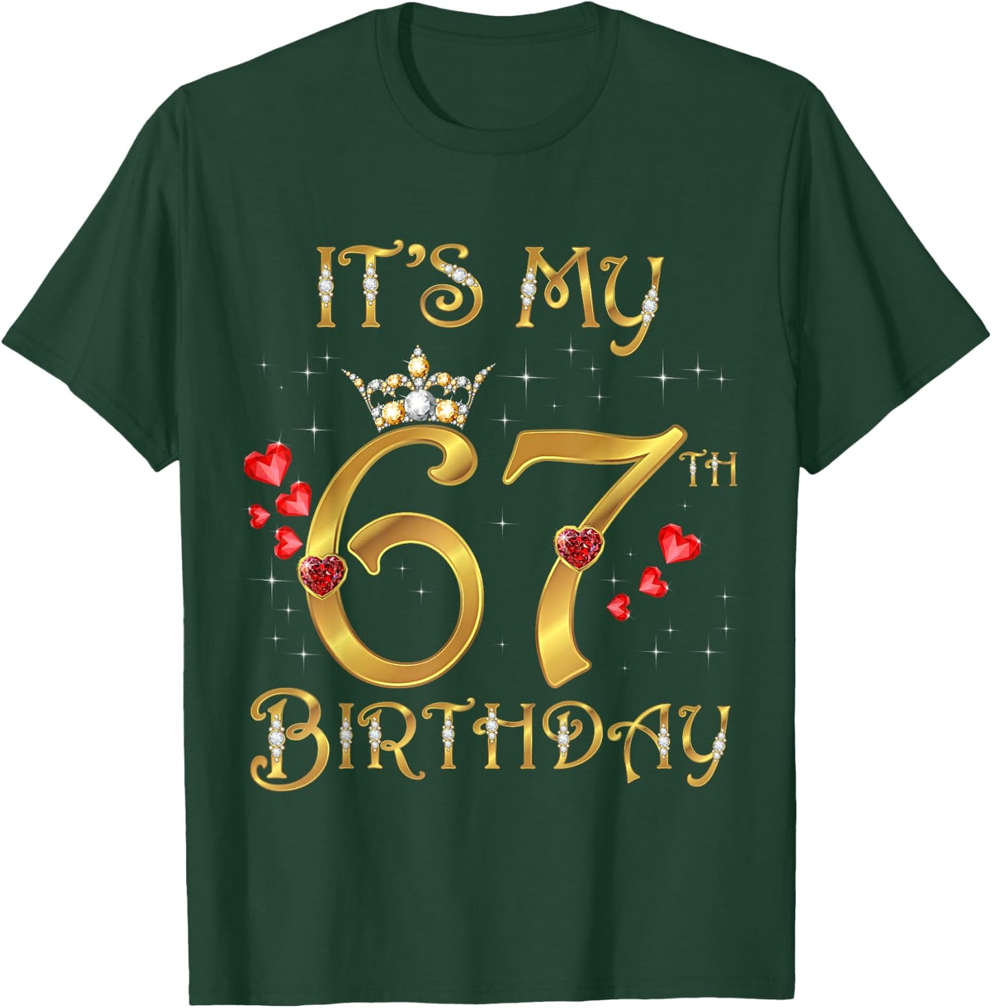 It's My 67th Birthday, 67 Years Old, 67th Birthday Queen T-Shirt - T-Shirt | Forest