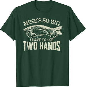 Vintage Mines So Big I Have To Use Two Hands Funny Fishing T-Shirt - T-Shirt | Forest