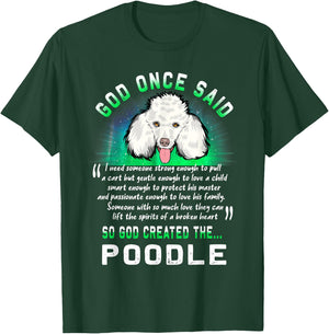 God Once Said God Created The Poodle Funny Puppy Dog Lover T-Shirt - T-Shirt | Forest