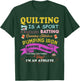 Quilting is A Sport Funny Quilt Sayings Sewer Quilter T-Shirt - T-Shirt | Forest