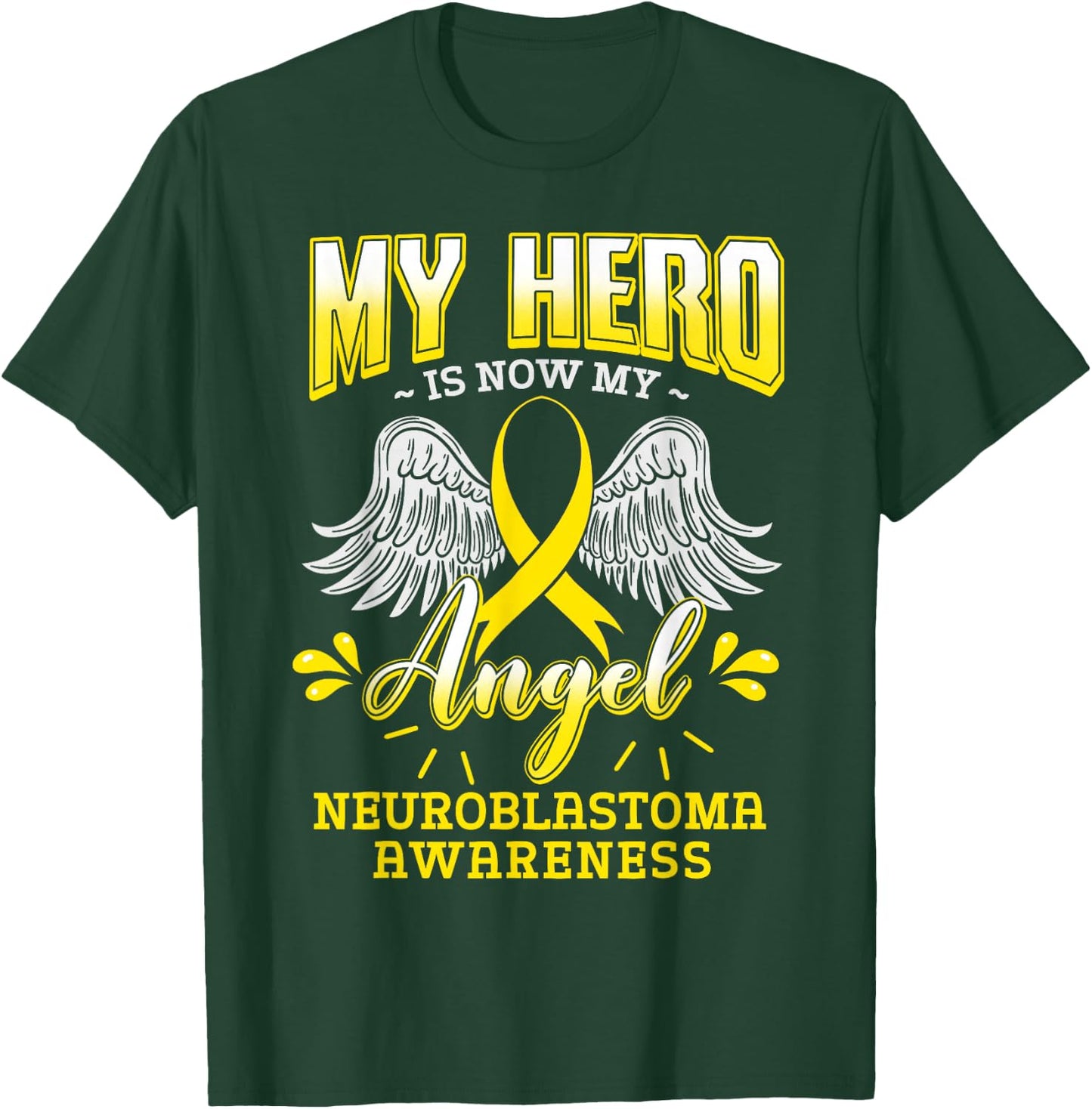 My Hero Is Now My Angel Neuroblastoma Children Cancer Gift T-Shirt - T-Shirt | Forest