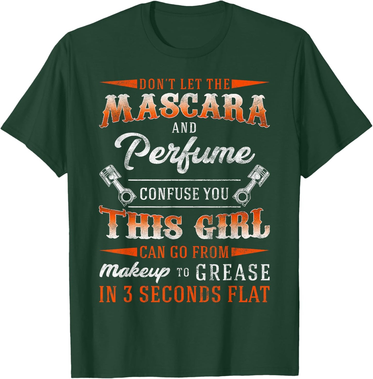Mascara And Perfume I'm A Female Mechanic Sarcasm GIft T-Shirt - T-Shirt | Forest