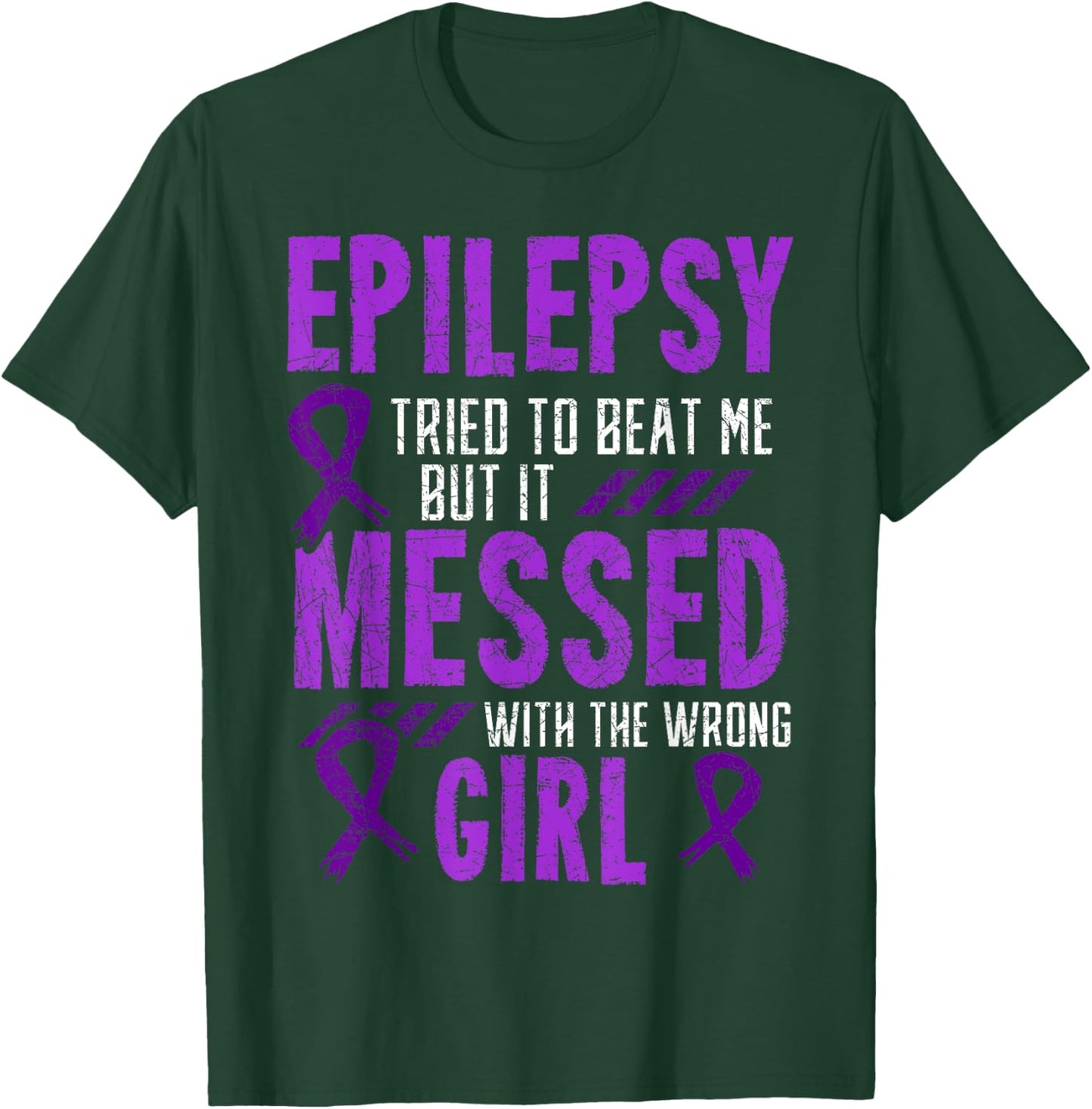 Epilepsy Tried To Beat Me But It Messed With The Wrong Girl T-Shirt - T-Shirt | Forest