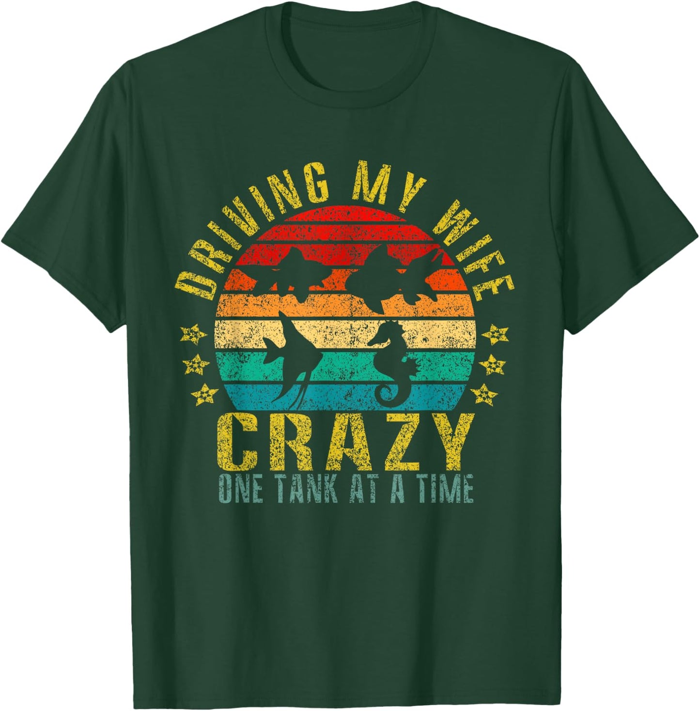 Driving My Wife Crazy One Tank at a Time Funny Retro T-Shirt - T-Shirt | Forest