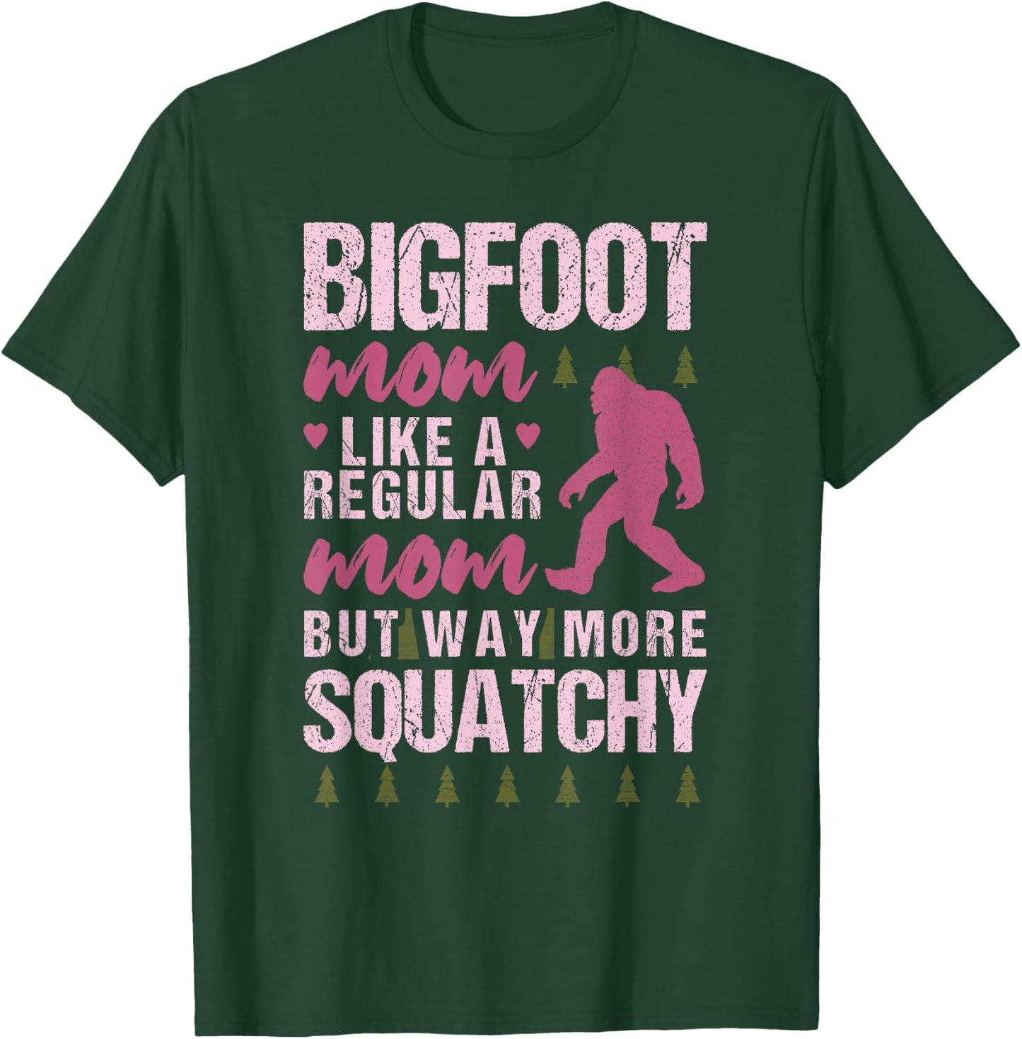 Bigfoot Mothers Day Mom Squatch Funny Sasquatch Distressed T-Shirt - T-Shirt | Forest