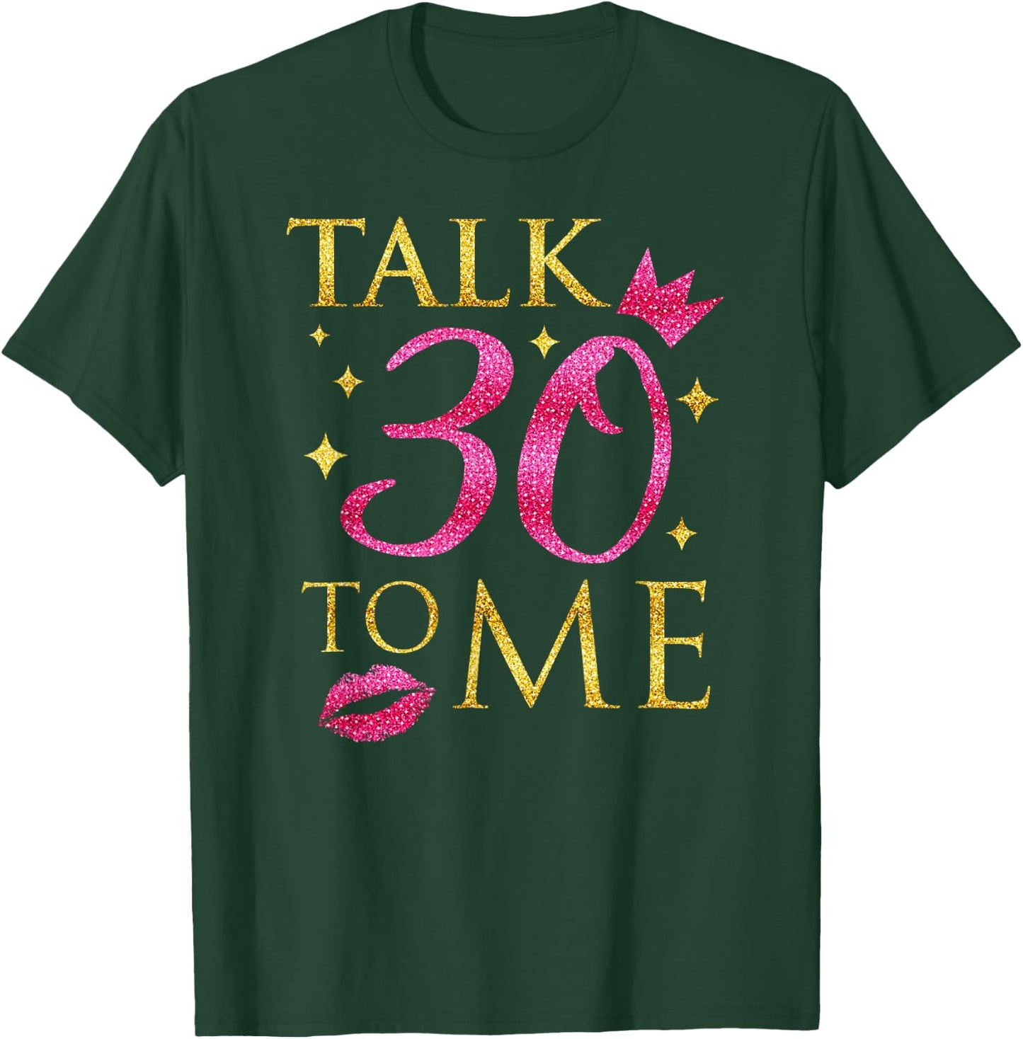 "Talk 30 To Me" Funny Birthday T-Shirt - T-Shirt | Forest