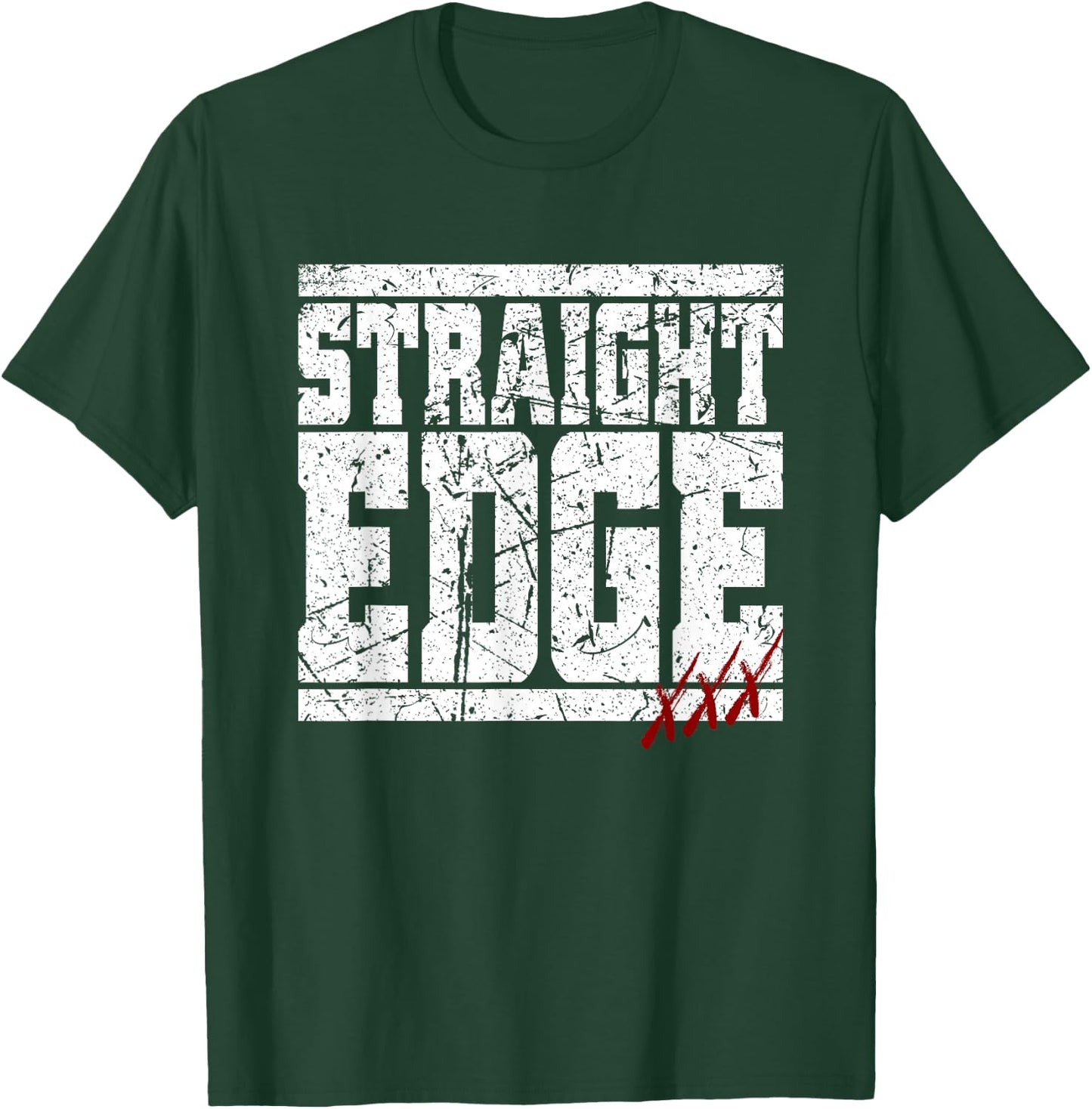 Straight Edge Saying Quote For Straight Edger Lifestyle XXX T-Shirt - T-Shirt | Forest