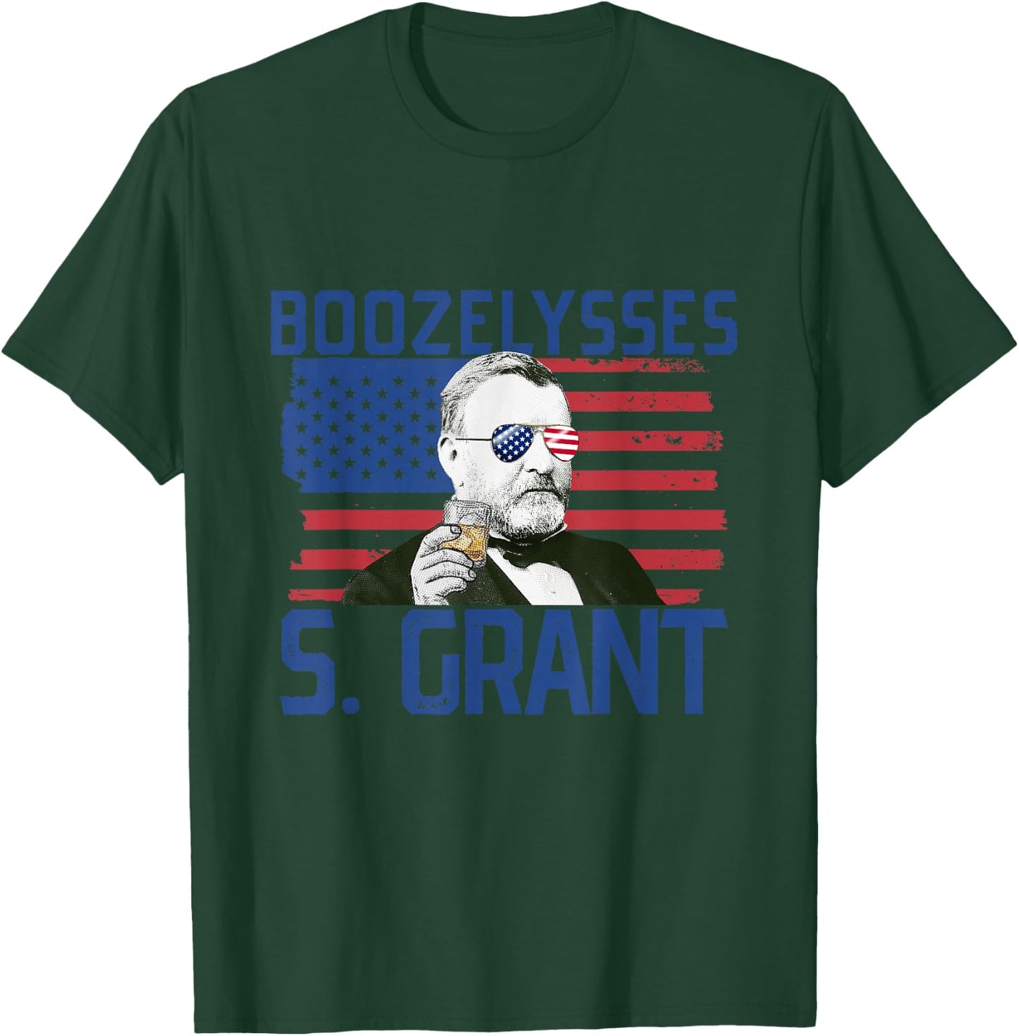Boozelysses S. Grant 4th of July Drinking Ulysses Grant T-Shirt - T-Shirt | Forest