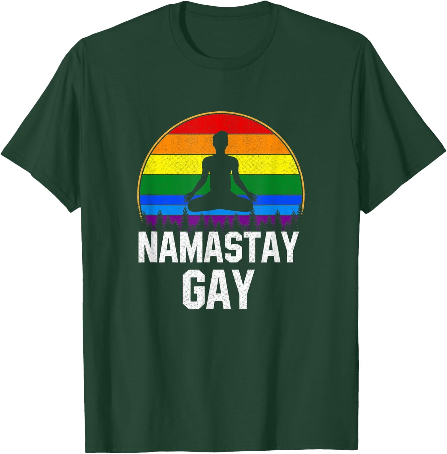 Namastay Gay, funny Yoga pride lgtb T-Shirt - T-Shirt | Forest