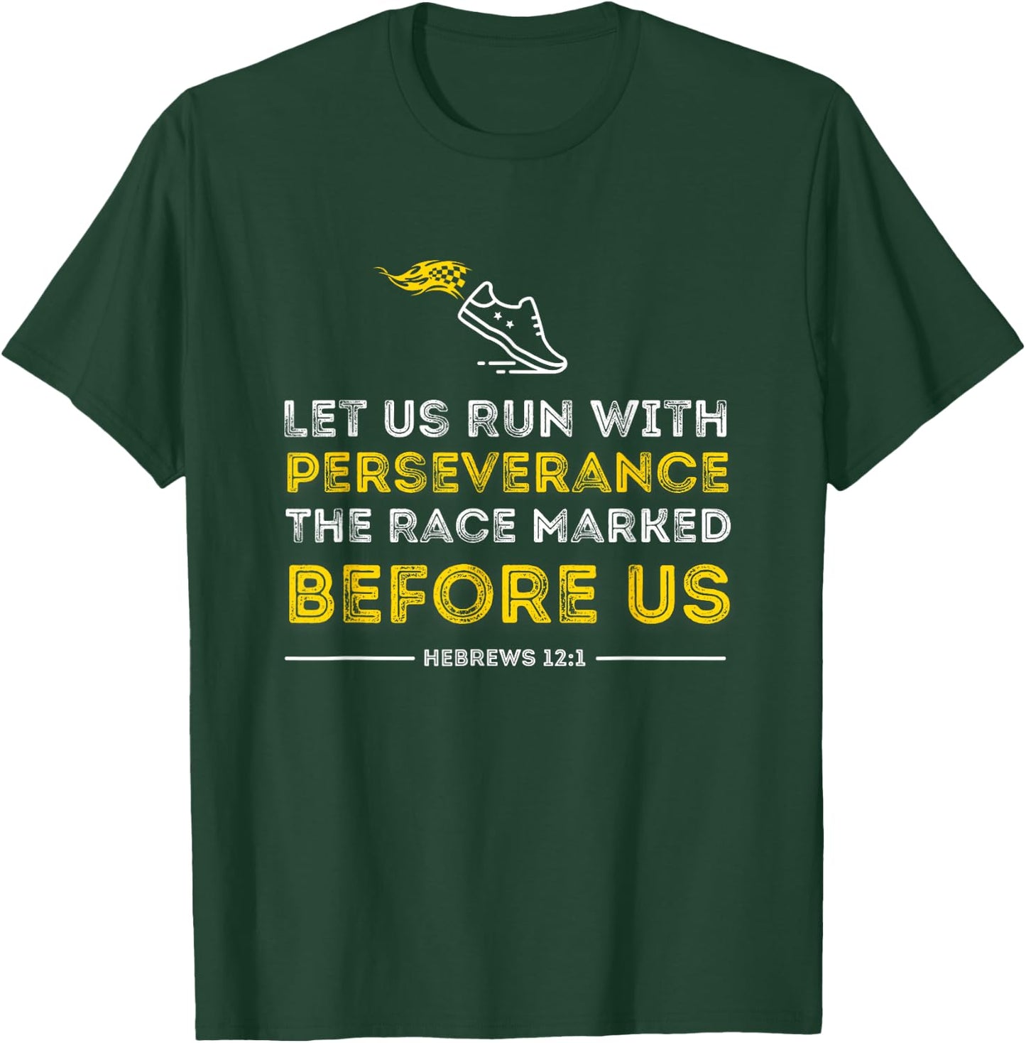 Christian Bible Verse Let us Run with Perseverance Hebrews T-Shirt - T-Shirt | Forest
