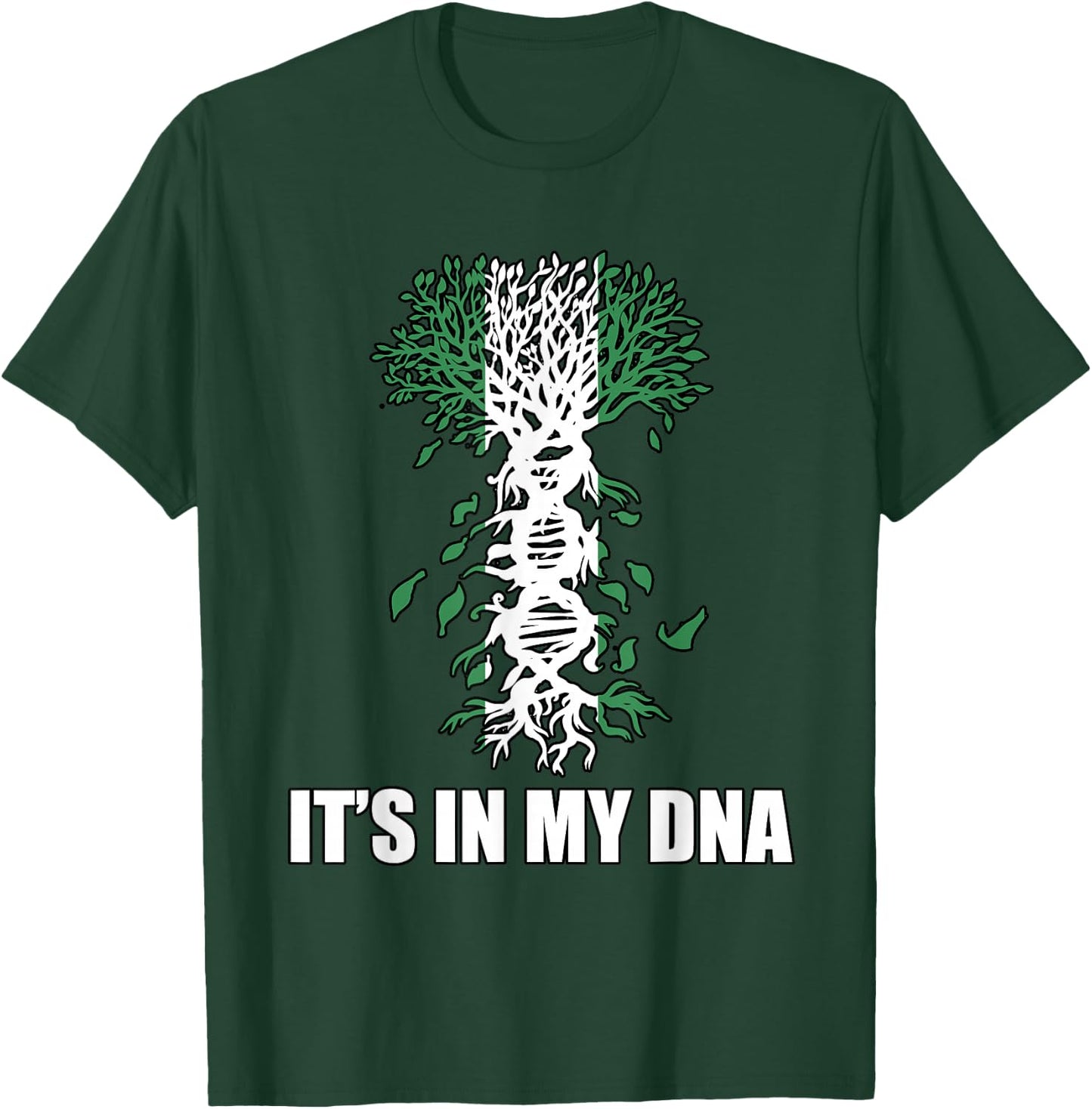 Nigeria IT'S IN MY DNA Nigerian Flag Proud Nigerian T-Shirt - T-Shirt | Forest