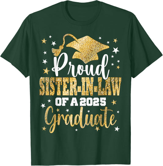 Proud Sister-in-Law Of Class 2025 Graduate Senior Graduation T-Shirt - T-Shirt | Forest