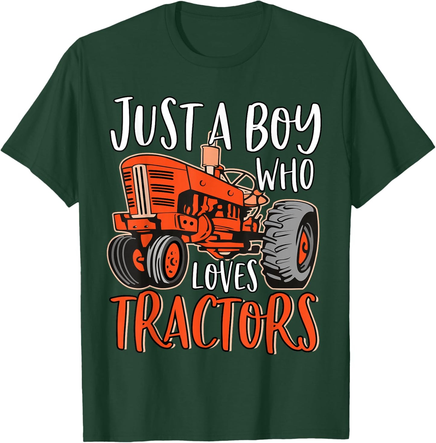Just A Boy Who Loves Tractors Cute Funny Tractor Farming T-Shirt - T-Shirt | Forest
