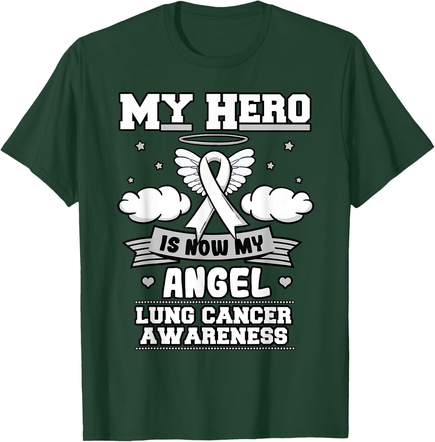 My hero is now my angel lung cancer awareness T-Shirt - T-Shirt | Forest