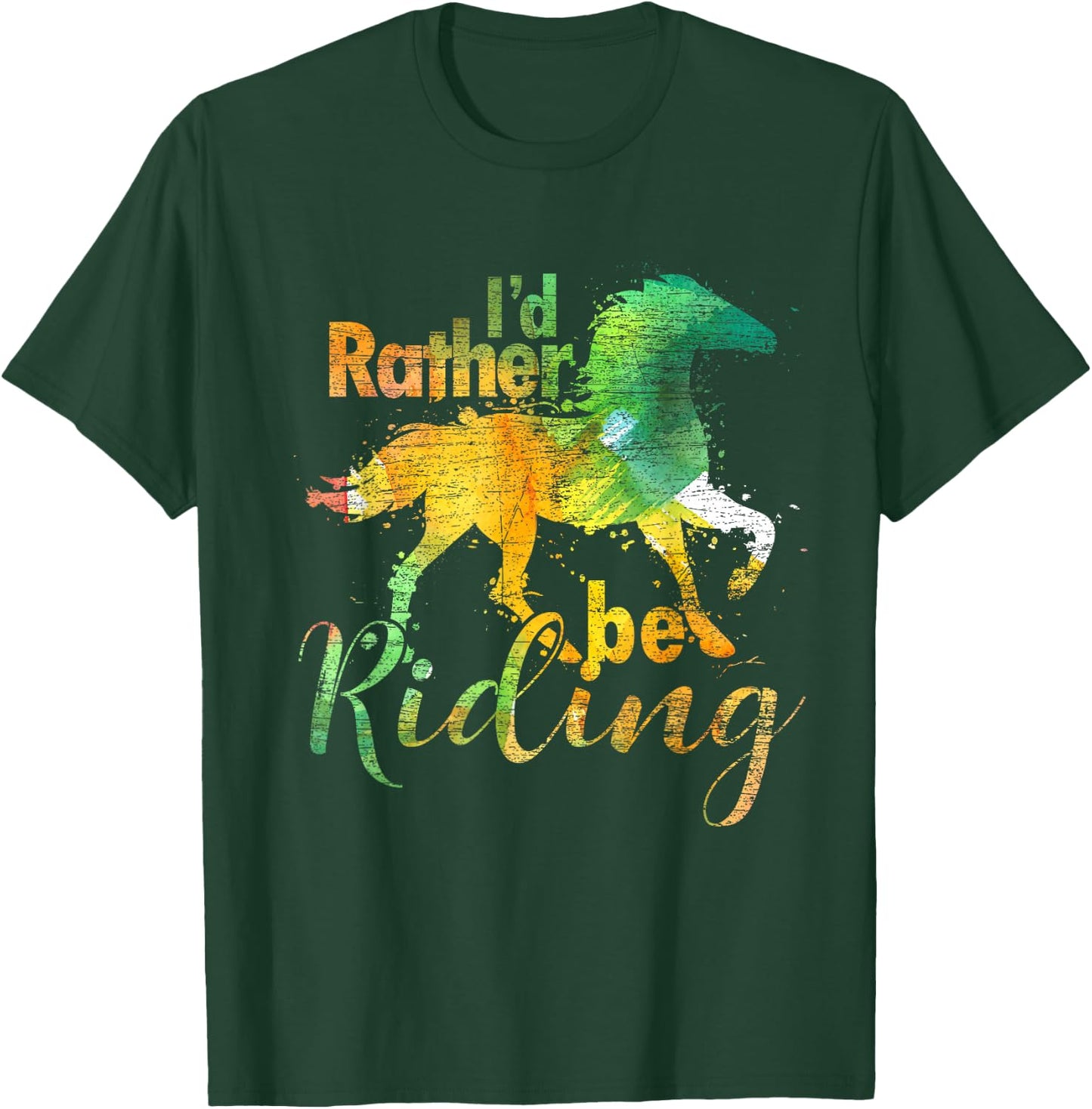 Id Rather Be Riding Funny Equestrian Animal Riding Horse T-Shirt - T-Shirt | Forest