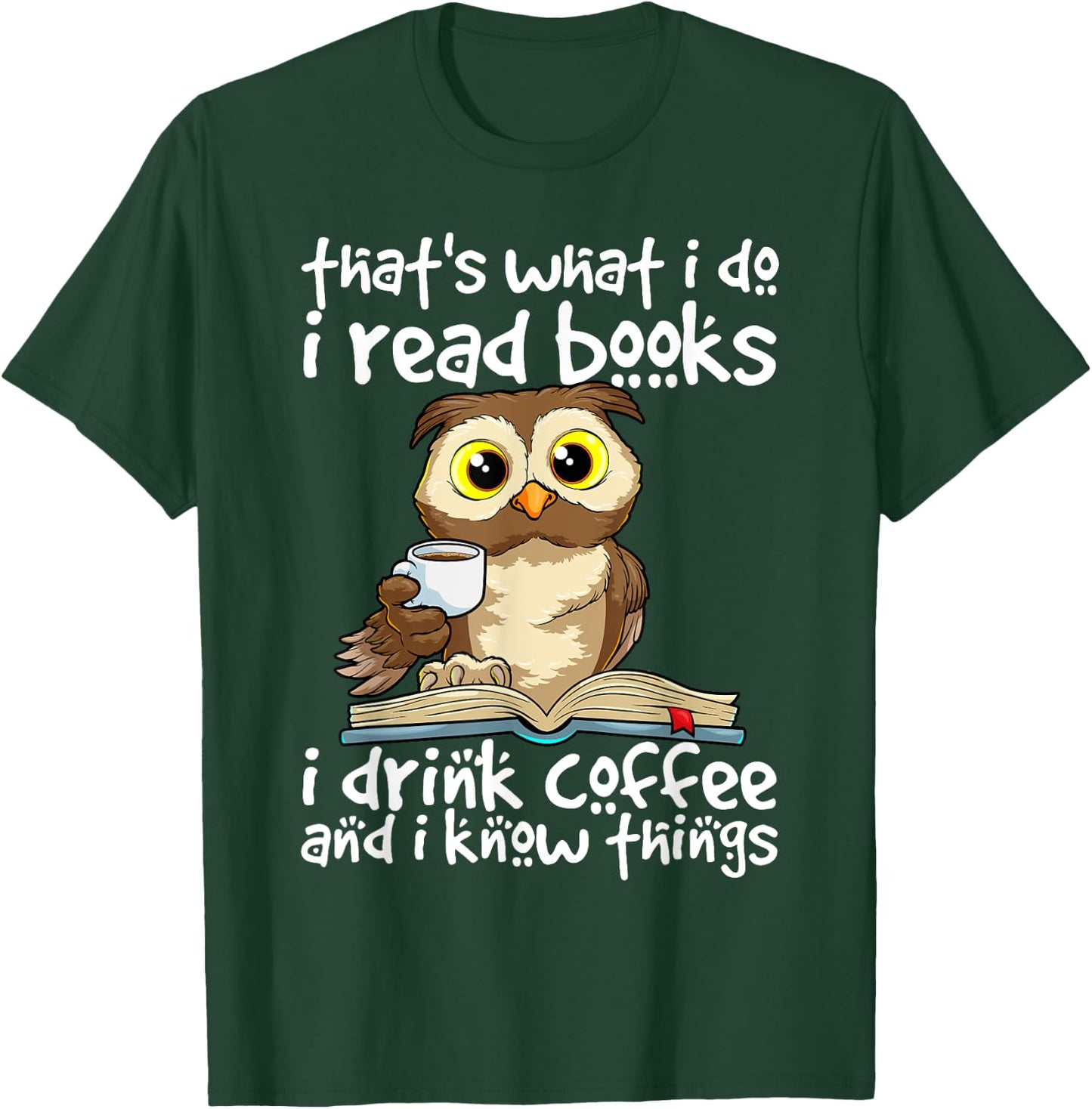Owl Books and Coffee Funny Quote Librarian Bookworm Teacher Men Women T-Shirt - T-Shirt | Forest