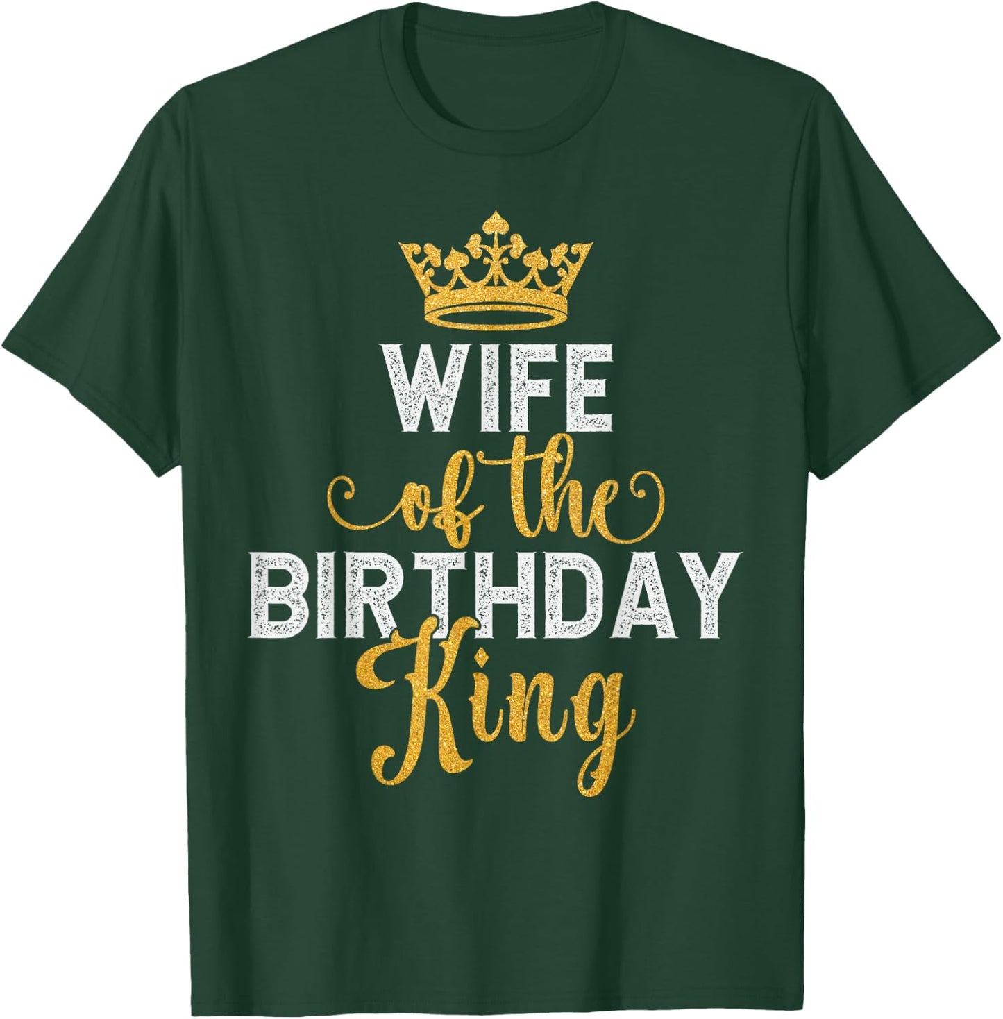 Wife of The Birthday King Couples Matching Husband Birthday T-Shirt - T-Shirt | Forest