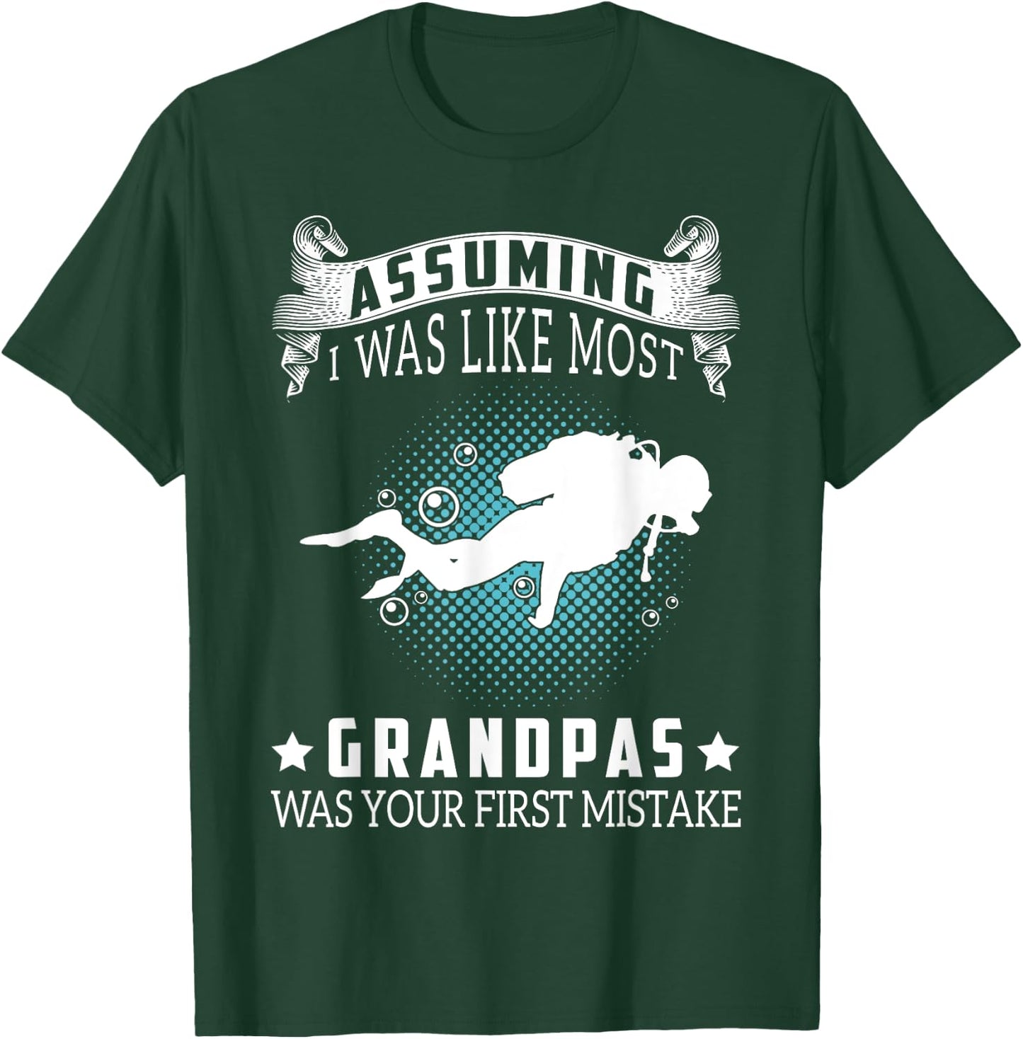 Scuba Diving Gift- I Am A Scuba Diver Grandpa T-Shirt - T-Shirt | Forest