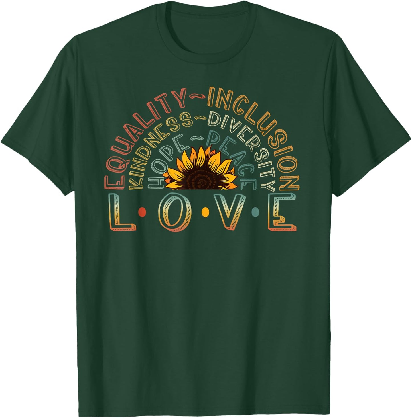 Love Equality Kindness Diversity Hope Peace T-Shirt - T-Shirt | Forest