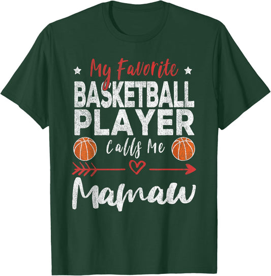 My Favorite Basketball Player Calls Me Mamaw T-Shirt - T-Shirt | Forest