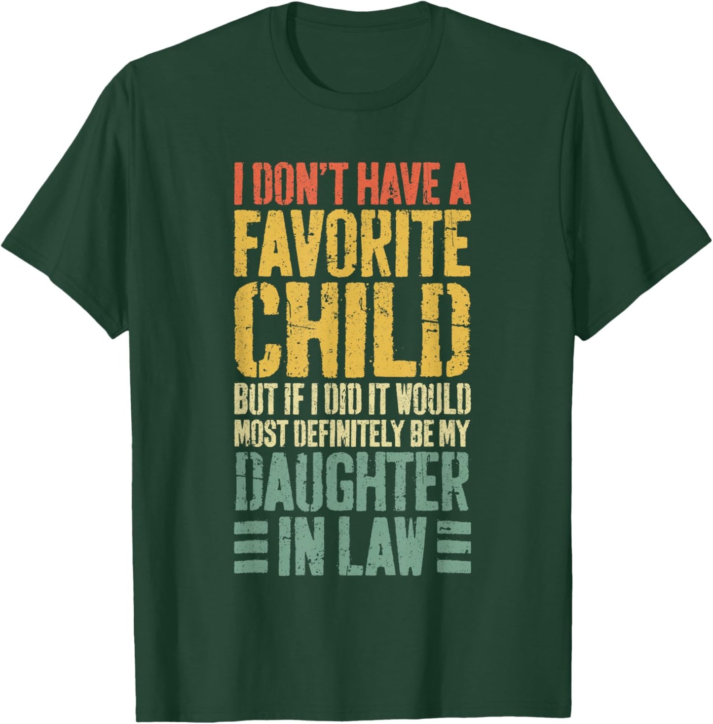 I Don't Have A Favorite Child Daughter In Law Shirt T-Shirt - T-Shirt | Forest