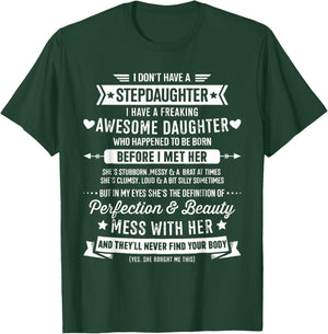 I Don't Have A Stepdaughter Bonus Dad Father's Day Stepdad T-Shirt - T-Shirt | Forest