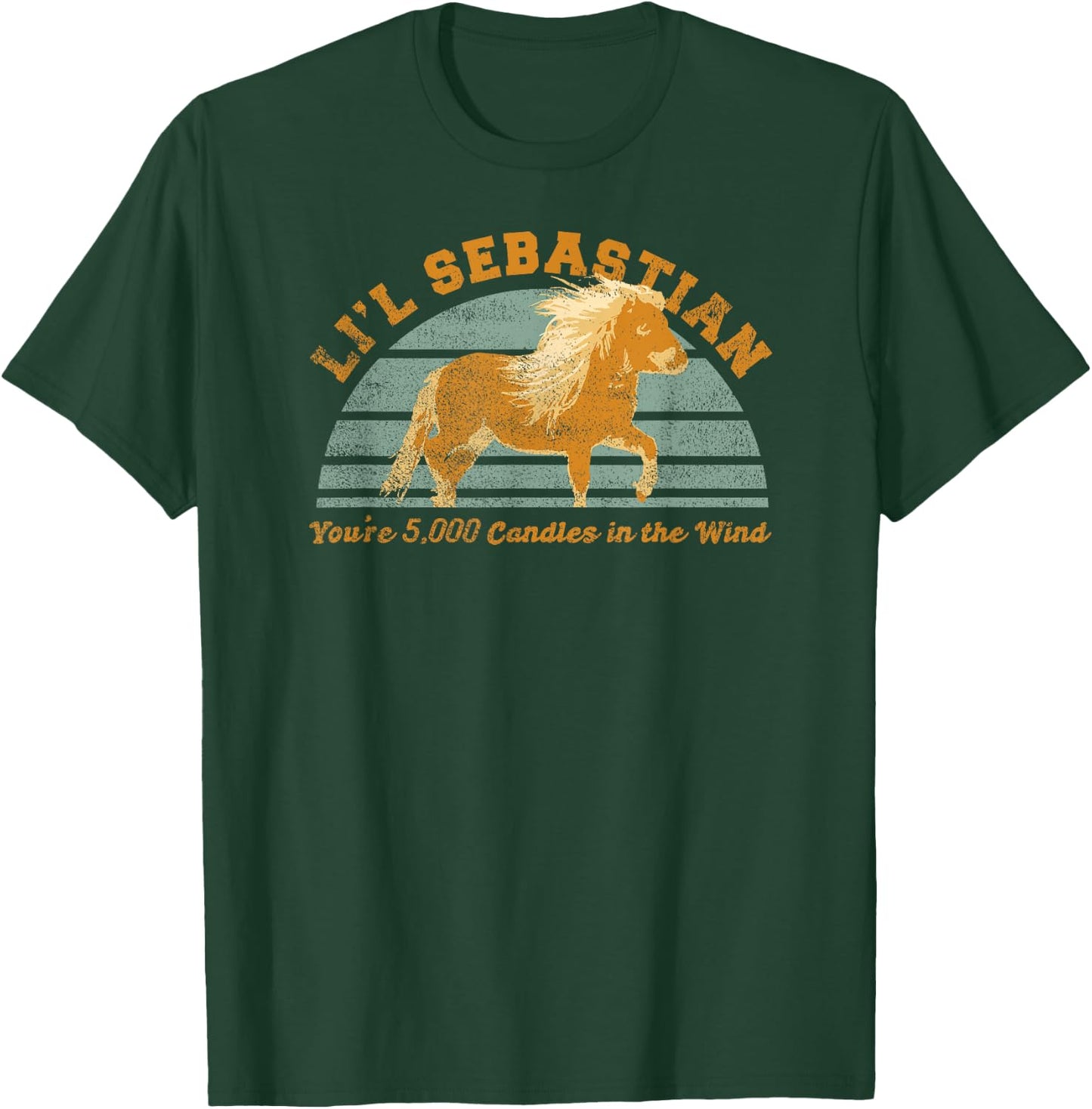 Li'l Sebastian You're 5,000 Candles in the Wind Horse Fan T-Shirt - T-Shirt | Forest