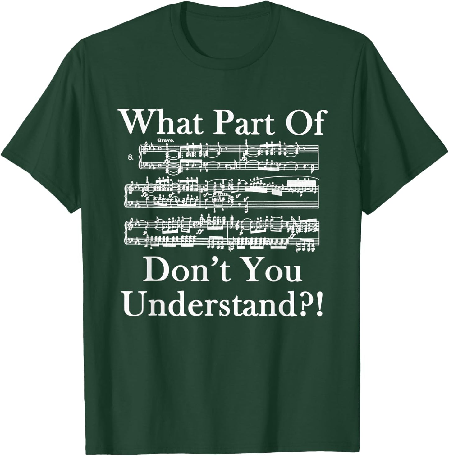 What Part Of Music Don't You Understand Funny Music Note T-Shirt - T-Shirt | Forest